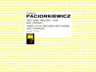 Trzy małe preludia i fugi; Dwa chorały