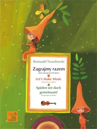 Zagrajmy razem. Duety skzypcowe dla dzieci
