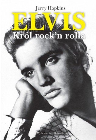 Elvis. Król rock'n'rolla