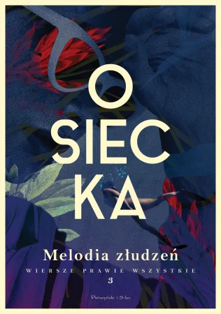 Melodia złudzeń. Wiersze prawie wszystkie