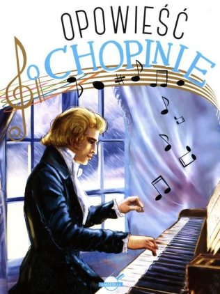 Opowieść o Chopinie + CD