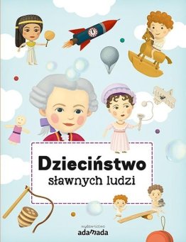 Dzieciństwo sławnych ludzi