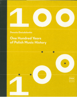 One Hundred Years of Polish Music History