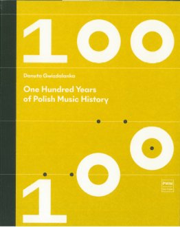 One hundred Years of Polish Music History