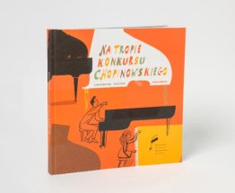 Na tropie Konkursu Chopinowskiego
