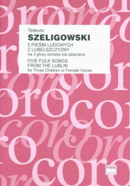 Pięć pieśni ludowych z Lubelszczyzny