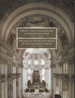 Orgel- und Claviermusik am Salzburger Hof