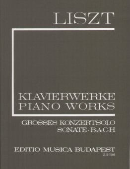 Grosses Konzertsolo; Sonata; Fantazja i fuga nt. B-A-C-H; Preludium i fuga na motywie B-a-c-h