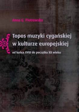 Topos muzyki cygańskiej w kulturze europejskiej
