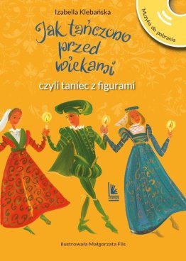 Jak tańczono przed wiekami