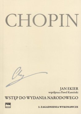 Wstęp do Wydania Narodowego Dzieł Wszystkich Fryderyka Chopina