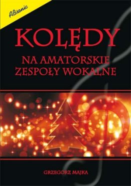 Kolędy na amatorskie zespoły wokalne