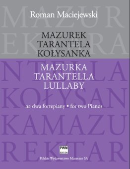 Mazurek. Tarantela. Kołysanka