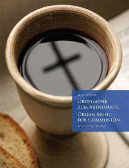Organ Music for Communion / Orgelmusik zum Abendmahl