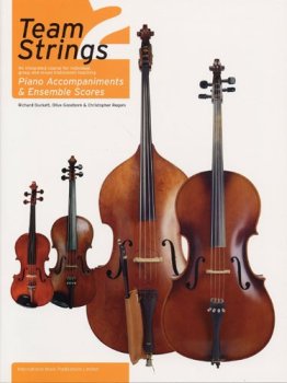 Team Strings 2: Piano Accompaniments and Ensemble Scores