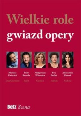 Wielkie role gwiazd opery