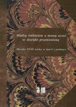 Między traktatem a mową uczuć w dźwięki przemienioną