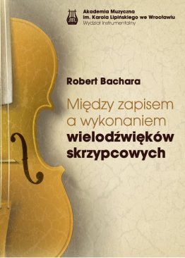 Między zapisem a wykonaniem wielodźwięków skrzypcowych