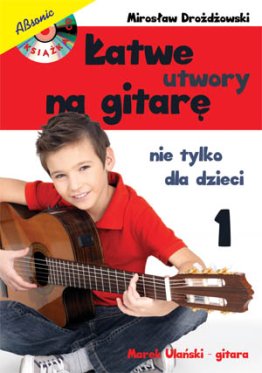 Łatwe utwory na gitarę - nie tylko dla dzieci