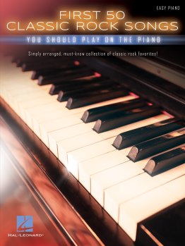 First 50 Classic Rock Songs You Should Play on the Piano