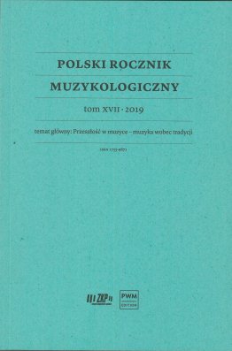 Polski Rocznik Muzykologiczny tom XVII 2019