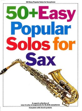 50+ Easy Popular Solos For Sax Bb And Eb Instruments