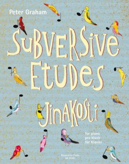 Subversive Etudes for Piano