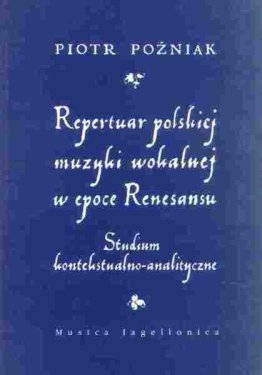 Repertuar polskiej muzyki wokalnej w epoce Renesansu
