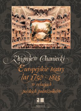 Europejskie teatry lat 1750-1815 w relacjach polskich podróżników