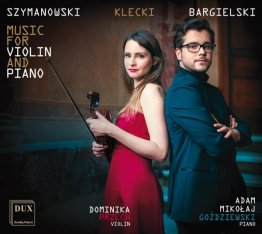 Szymanowski, Klecki, Bargielski. Music for violin CD