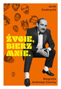 Życie, bierz mnie.