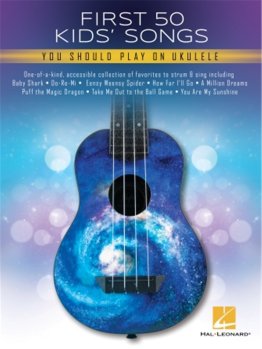 First 50 Kids' Songs You Should Play On Ukulele