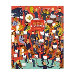 Muzyka klasyczna. Historia ilustrowana
