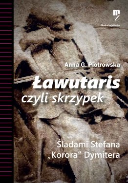 Ławutaris, czyli skrzypek. Śladami Stefana "Korora" Dymitera