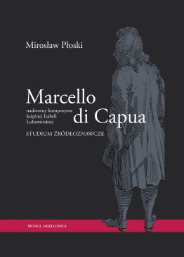 Marcello di Capua – nadworny kompozytor księżnej Izabeli Lubomirskiej