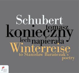 Schubert - Winterreise to Stanislaw Baranczak's poetry (CD)
