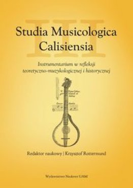 Instrumentarium w refleksji teoretyczno-muzykologicznej i historycznej