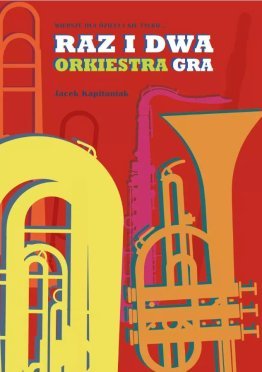 Raz i dwa orkiestra gra