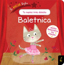 To moja bajka. Baletnica