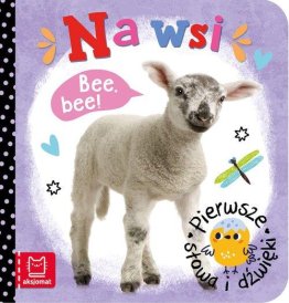 Pierwsze słowa i dźwięki: Na wsi