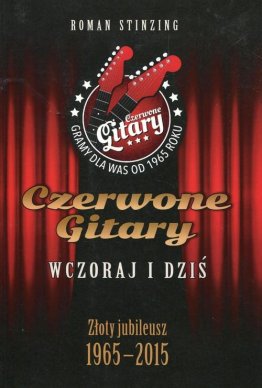 Czerwone gitary wczoraj i dziś