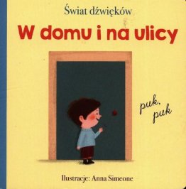 Świat dźwięków: W domu i na ulicy