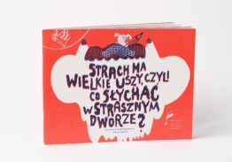 Strach ma wielkie uszy, czyli co słychać w Strasznym dworze?