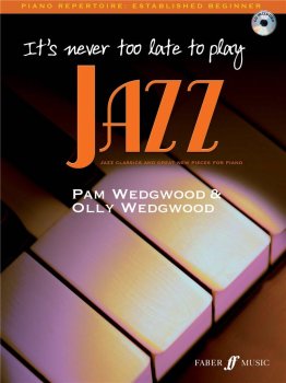 It's Never Too Late To Play Jazz