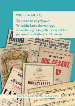Twórczość użytkowa Witolda Lutosławskiego
