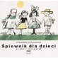Śpiewnik dla dzieci