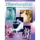 Blues Saxophone: An In-Depth Look At The Styles Of The Masters