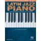 Latin Jazz Piano. The Complete Guide