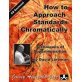 How To Approach Standards Chromatically