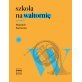 Szkoła na waltornię. Nauka z przyjemnością